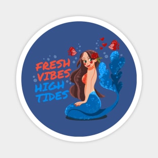 Fresh Vibes - Mermaid Magnet